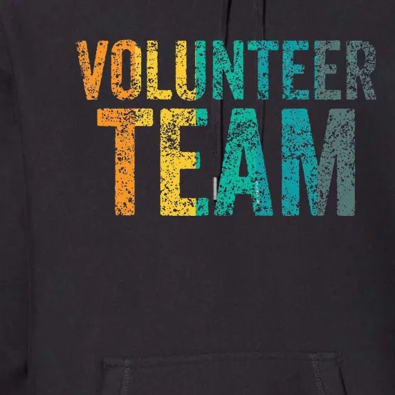 Volunteer Team Job Unpaid Volunteers Volunteering Premium Hoodie