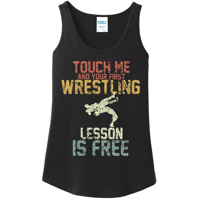 Vintage Touch Me And Your First Wrestling Lesson Is Free Ladies Essential Tank