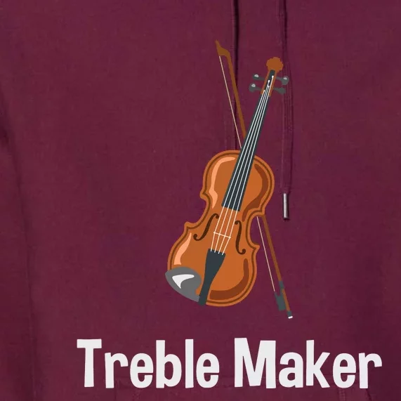 Violinist Treble Maker Violin With Bow Gift Premium Hoodie