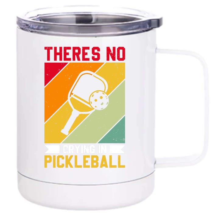 Vintage There's No In Crying Pickleball Paddles Sport Gift Front & Back 12oz Stainless Steel Tumbler Cup