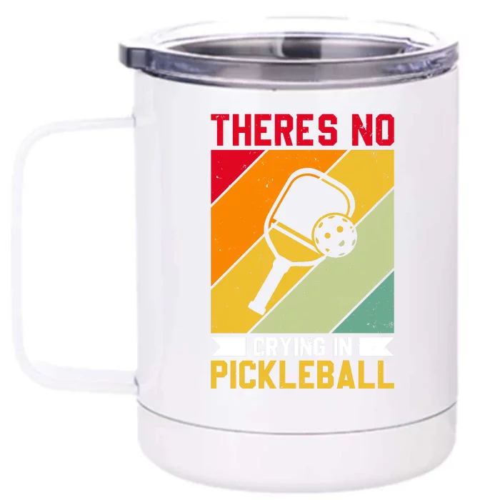 Vintage There's No In Crying Pickleball Paddles Sport Gift Front & Back 12oz Stainless Steel Tumbler Cup