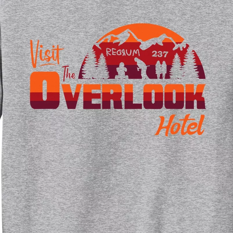 Visit The Overlook Hotel The Vacation You Deserve Sweatshirt