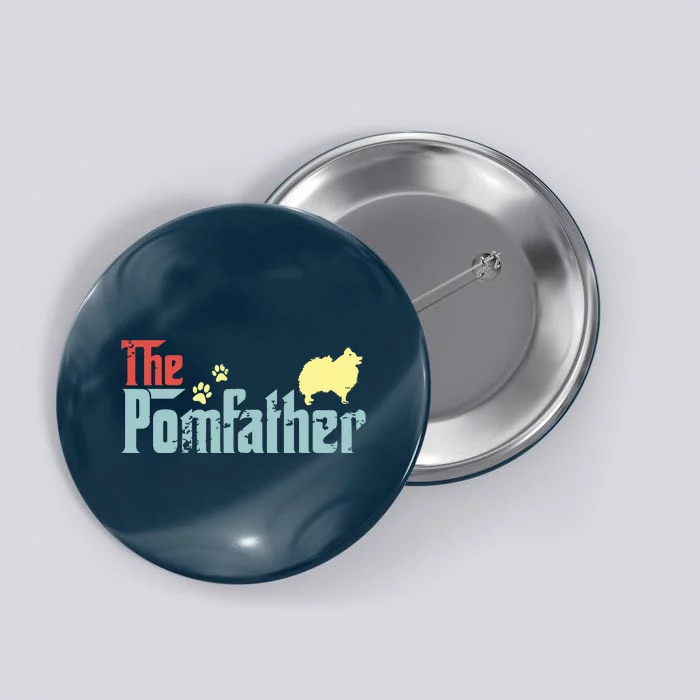 Vintage The Pomfather Happy Fathers Day Pomeranian Lover Button