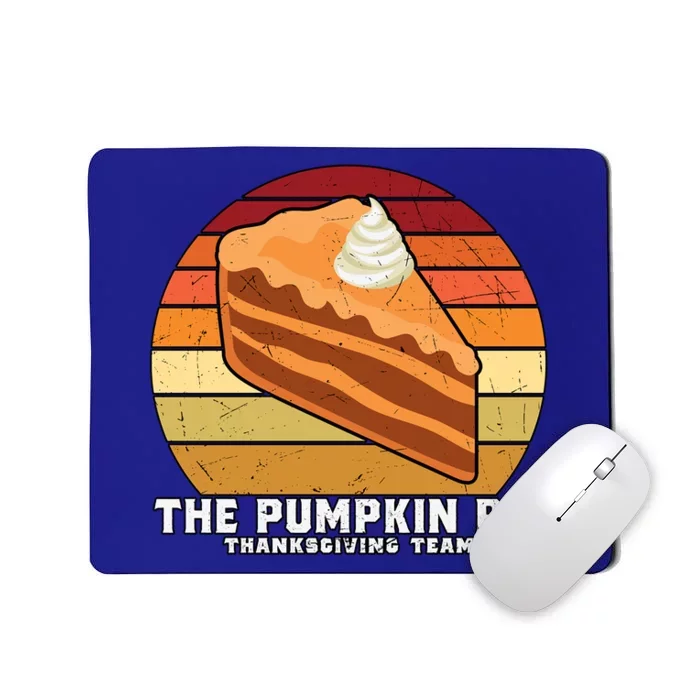 Vintage The Pumpkin Pie Thanksgiving Team Family Matching Gift Mousepad