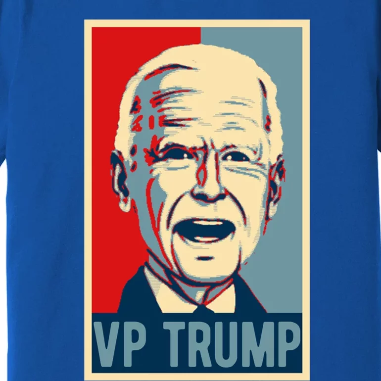 Vp Trump Poster Funny Biden Election Vp Trump 2024 Gift Premium T-Shirt