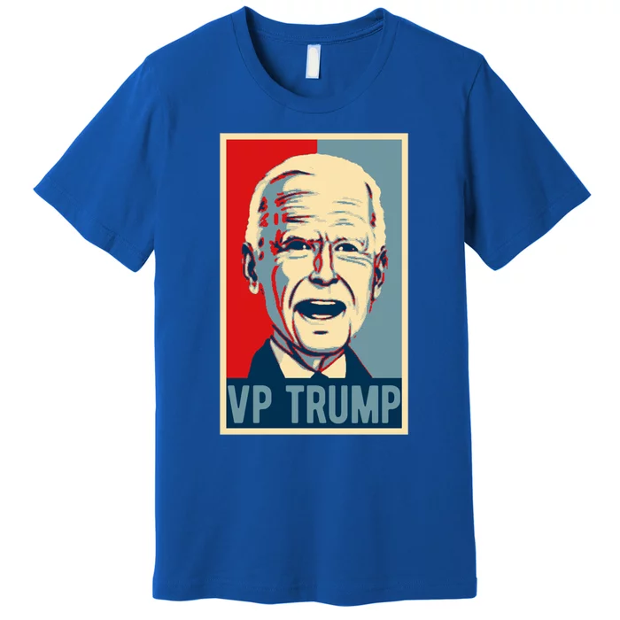 Vp Trump Poster Funny Biden Election Vp Trump 2024 Gift Premium T-Shirt