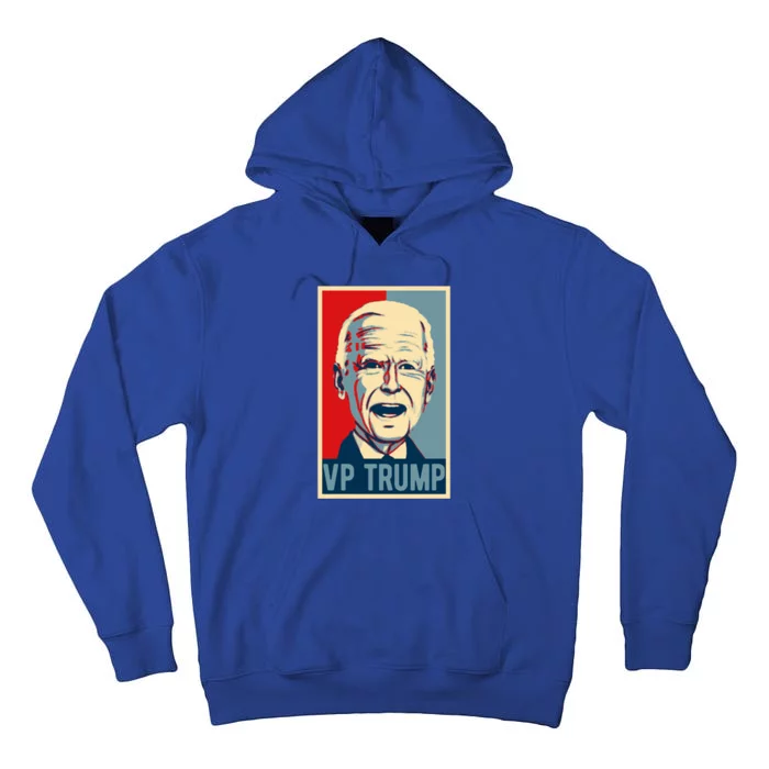 Vp Trump Poster Funny Biden Election Vp Trump 2024 Gift Tall Hoodie