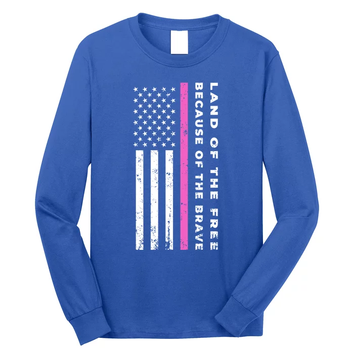 Vintage Thin Pink Line Land Of The Free Because Of The Brave Gift Long Sleeve Shirt