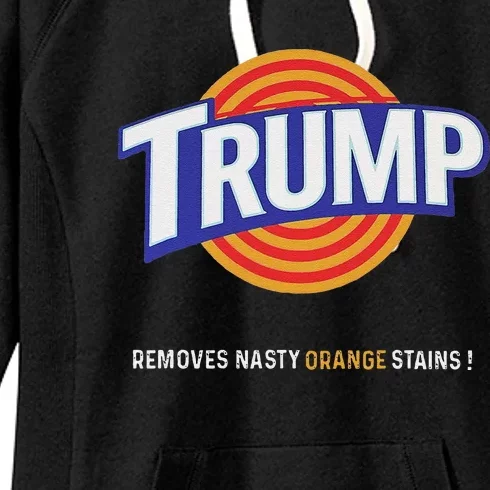 Vote Trump Removes Nasty Orange Stains Funny Women's Fleece Hoodie