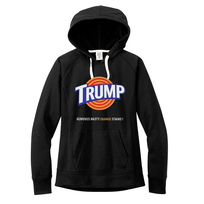 Vote Trump Removes Nasty Orange Stains Funny Women's Fleece Hoodie