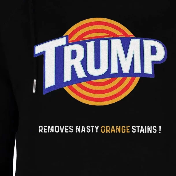 Vote Trump Removes Nasty Orange Stains Funny Womens Funnel Neck Pullover Hood