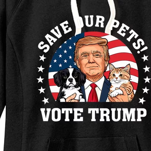 Vote Trump Save Our Pets Cats Dogs 2024 Make Pets Safe Again Women's Fleece Hoodie