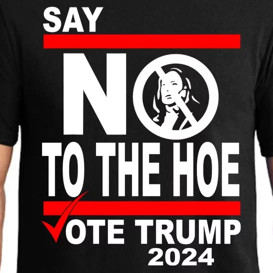 Vote Trump Say No To The Hoe Kamala Harris Pajama Set