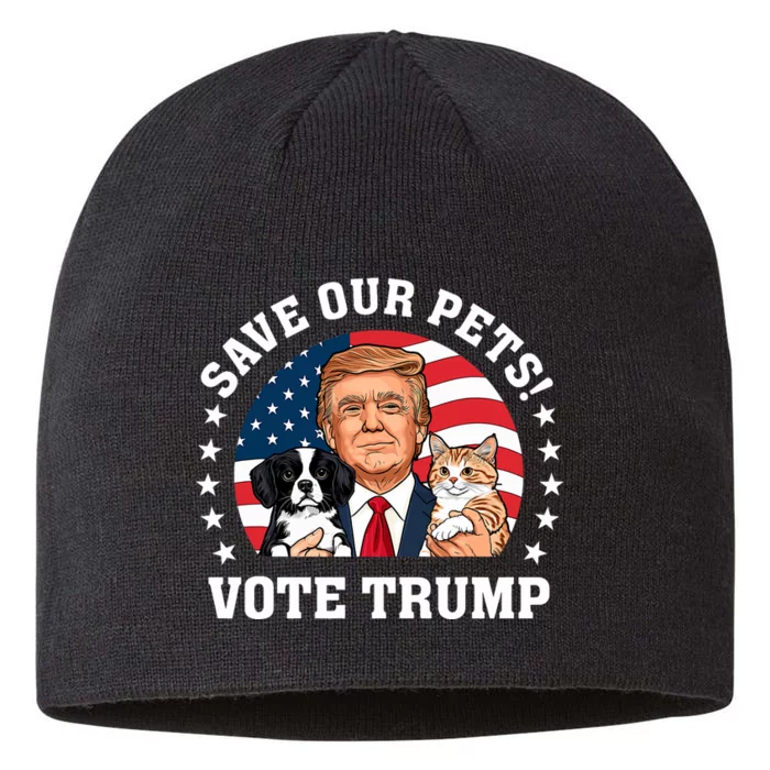 Vote Trump Save Our Pets Cats Dogs 2024 Make Pets Safe Again 8 1/2in Sustainable Knit Beanie