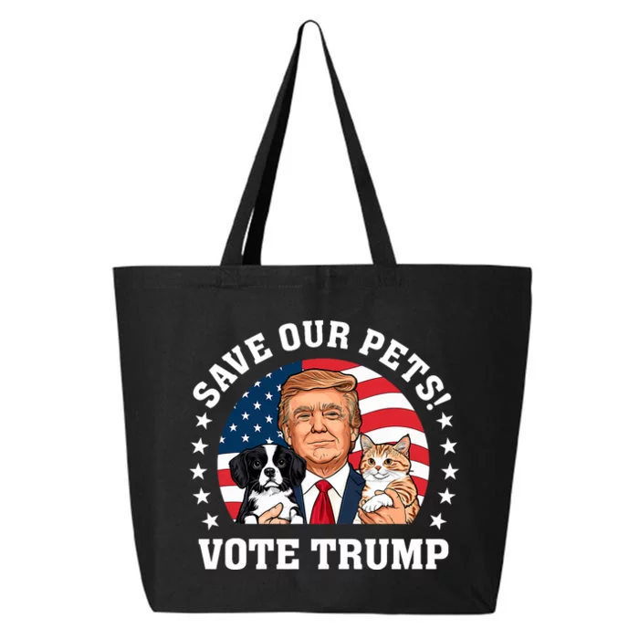 Vote Trump Save Our Pets Cats Dogs 2024 Make Pets Safe Again 25L Jumbo Tote