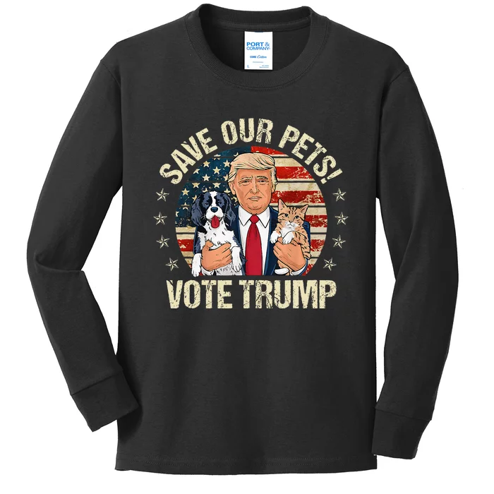 Vote Trump Save Our Pets Cats Dogs 2024 Make Pets Safe Again Kids Long Sleeve Shirt