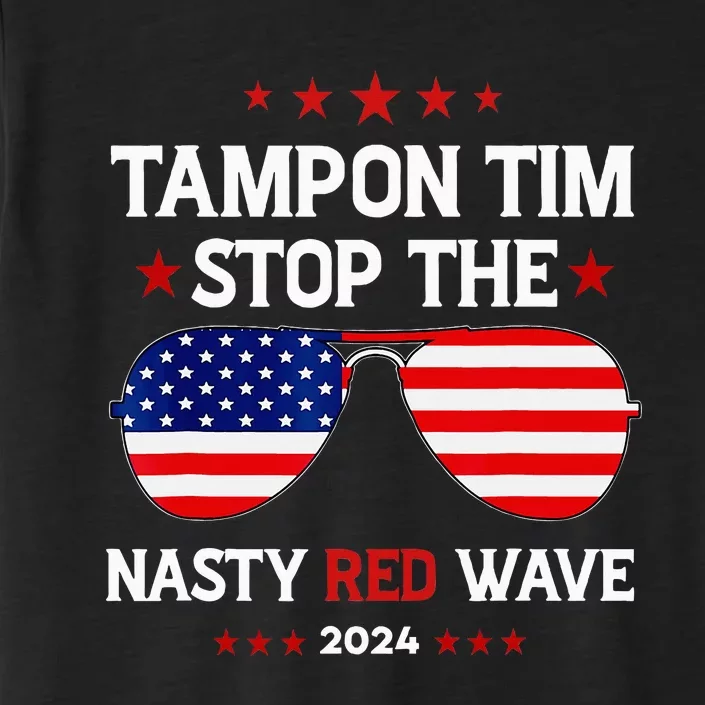 Vote Tampon Tim Will Stop The Red Wave American Flag 2024 ChromaSoft Performance T-Shirt