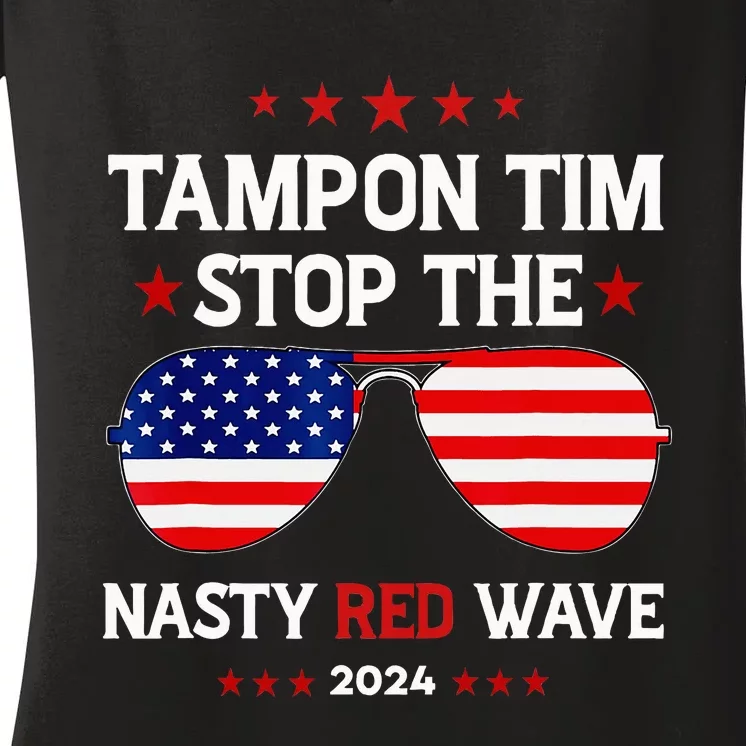 Vote Tampon Tim Will Stop The Red Wave American Flag 2024 Women's V-Neck T-Shirt