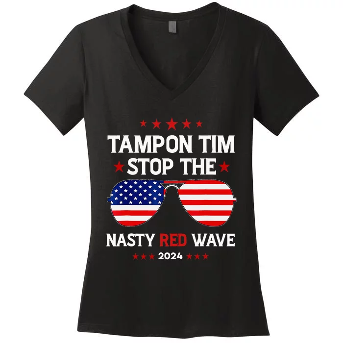 Vote Tampon Tim Will Stop The Red Wave American Flag 2024 Women's V-Neck T-Shirt