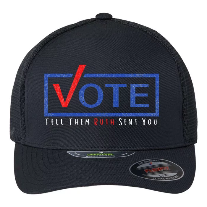 Vote Tell Them Ruth Sent You Political Feminist Distressed Flexfit Unipanel Trucker Cap