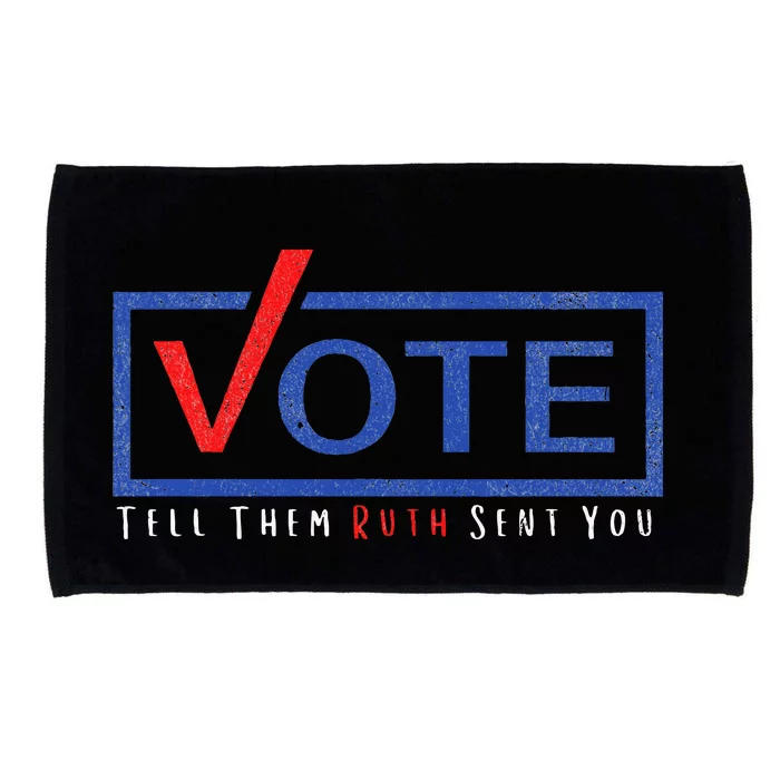 Vote Tell Them Ruth Sent You Political Feminist Distressed Microfiber Hand Towel