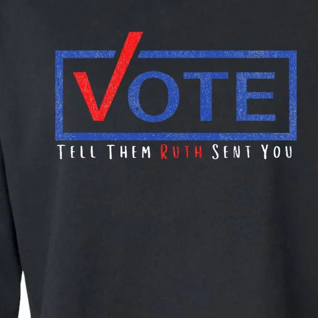 Vote Tell Them Ruth Sent You Political Feminist Distressed Cropped Pullover Crew