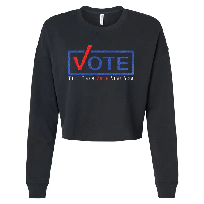 Vote Tell Them Ruth Sent You Political Feminist Distressed Cropped Pullover Crew