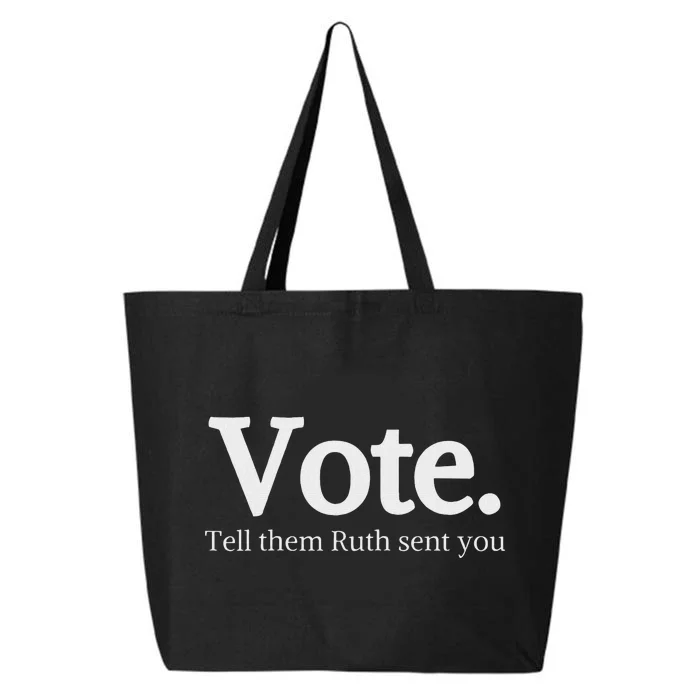 Vote Tell Them Ruth Sent You Humor 25L Jumbo Tote