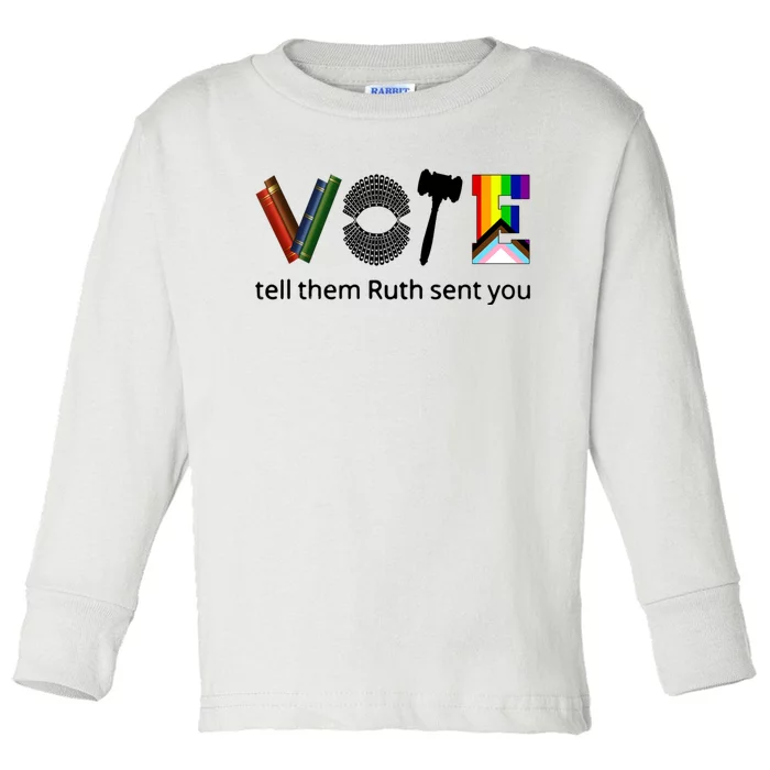 Vote Tell Them Ruth Sent You Toddler Long Sleeve Shirt