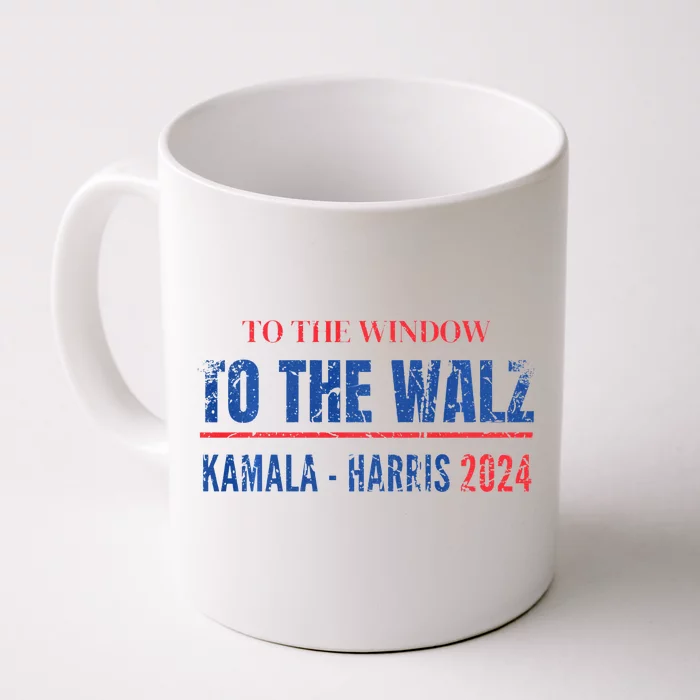 Vintage To The Window To The Walz Kamala Harris 2024 Front & Back Coffee Mug