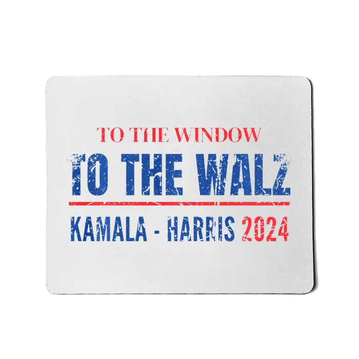 Vintage To The Window To The Walz Kamala Harris 2024 Mousepad