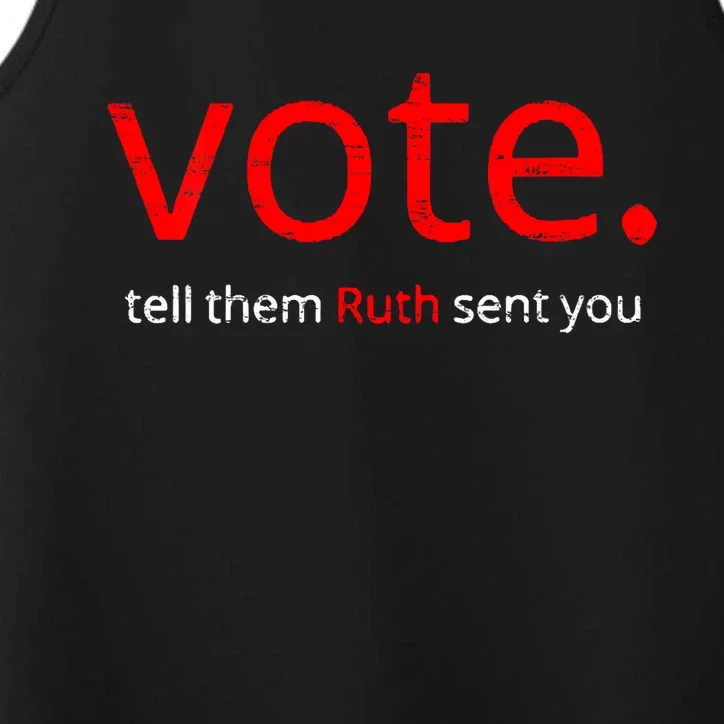 Vote Tell Them Ruth Sent You Funny American Women Saying Performance Tank