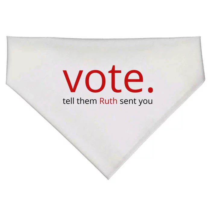 Vote Tell Them Ruth Sent You Funny American USA-Made Doggie Bandana