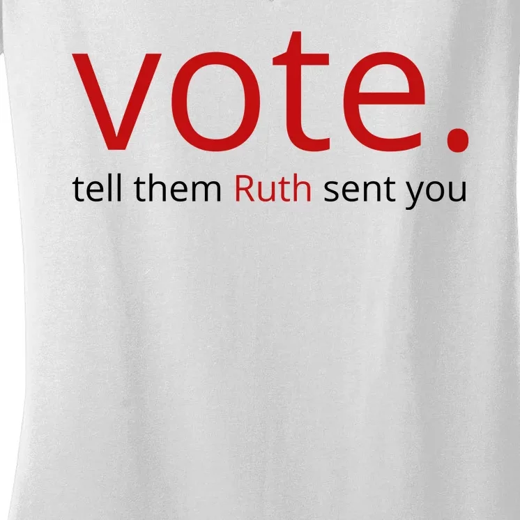 Vote Tell Them Ruth Sent You Funny American Women's V-Neck T-Shirt