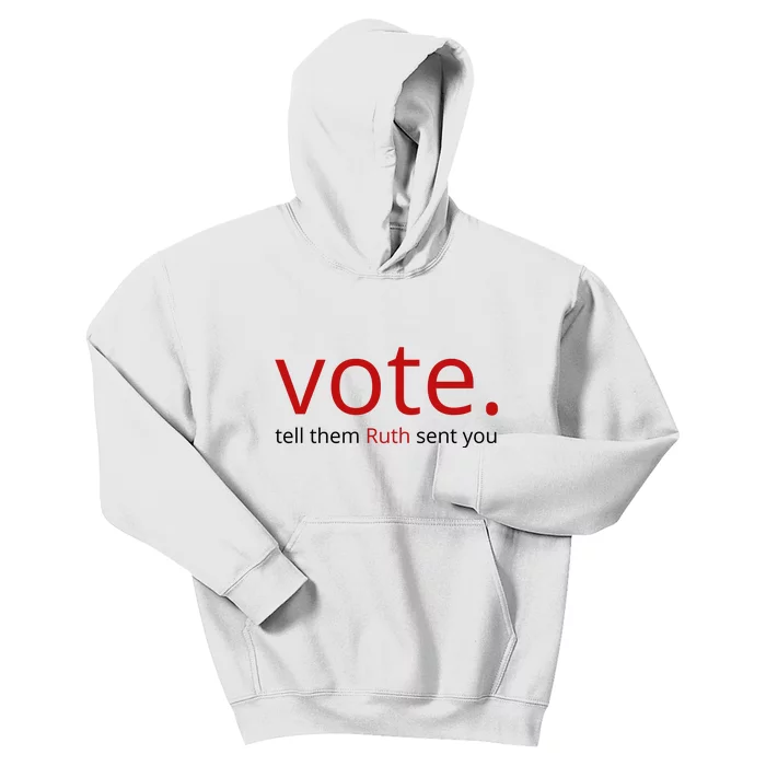 Vote Tell Them Ruth Sent You Funny American Kids Hoodie