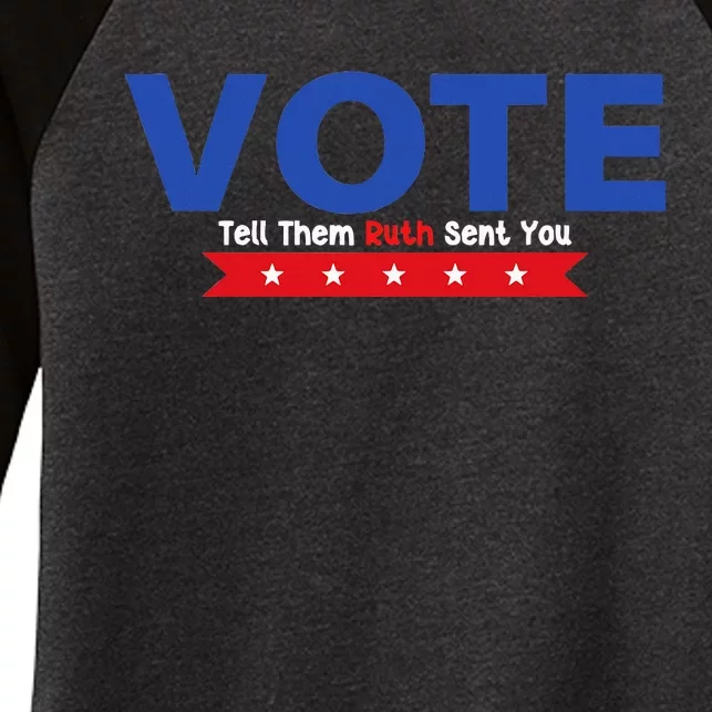 Vote Tell Them Ruth Sent You Rbg Political Feminist Women's Tri-Blend 3/4-Sleeve Raglan Shirt