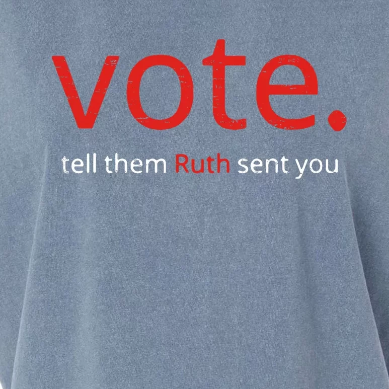 Vote Tell Them Ruth Sent You Funny American Women Saying Garment-Dyed Women's Muscle Tee