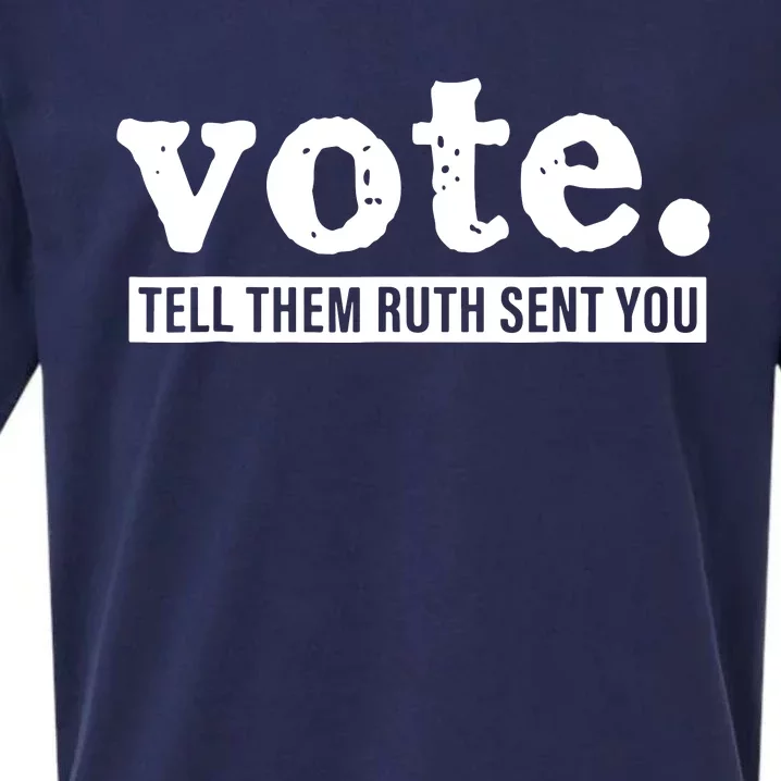 Vote Tell Them Ruth Sent You Sueded Cloud Jersey T-Shirt