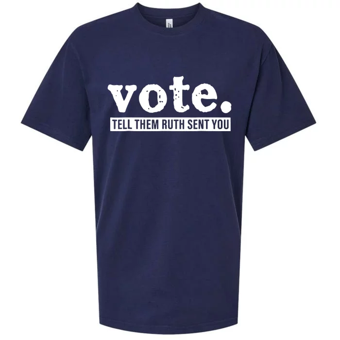 Vote Tell Them Ruth Sent You Sueded Cloud Jersey T-Shirt