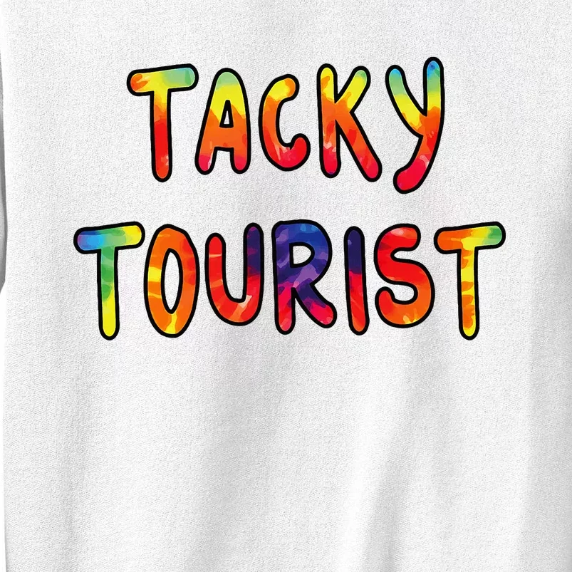 Vacation Tacky Tourist Costume Tie Dye Tacky Traveler Day Sweatshirt