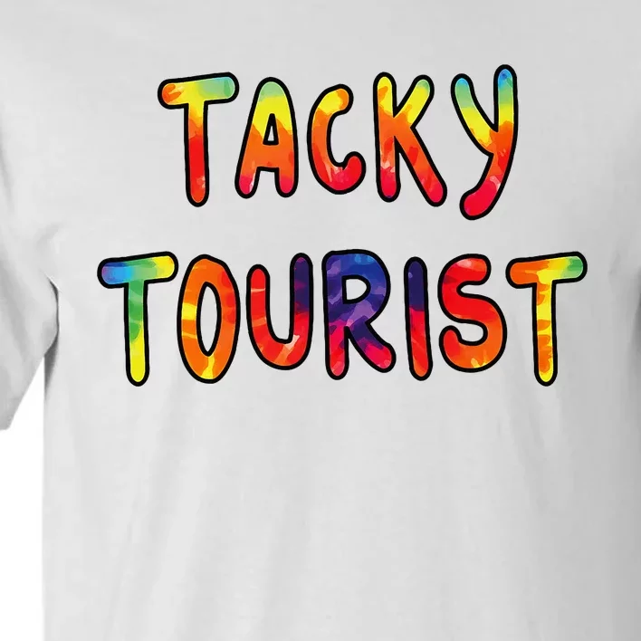 Vacation Tacky Tourist Costume Tie Dye Tacky Traveler Day Tall T-Shirt