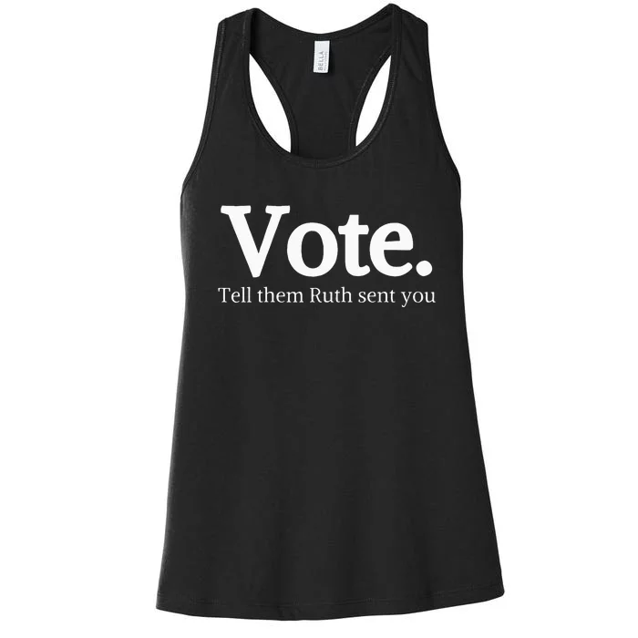 Vote Tell Them Ruth Sent You Dissent Rbg Vote Women's Racerback Tank