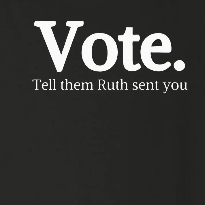 Vote Tell Them Ruth Sent You Dissent Rbg Vote Toddler Long Sleeve Shirt