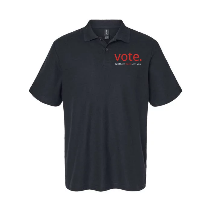 Vote Tell Them Ruth Sent You Funny American Women Saying Softstyle Adult Sport Polo