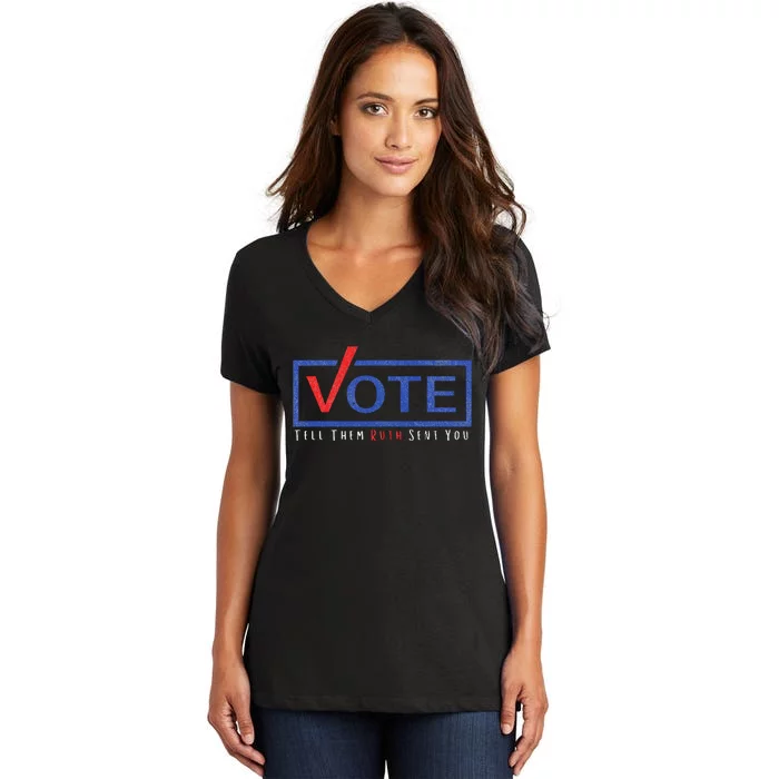 Vote Tell Them Ruth Sent You Feminist Statement Women's V-Neck T-Shirt