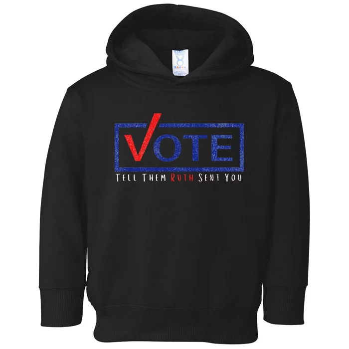 Vote Tell Them Ruth Sent You Feminist Distressed Toddler Hoodie