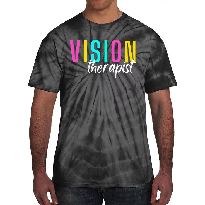 Vision Therapist Therapy Optical Optician Eye Clinic Career Tie-Dye T-Shirt