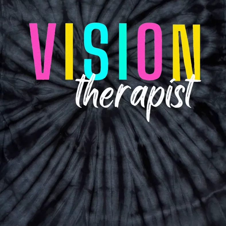 Vision Therapist Therapy Optical Optician Eye Clinic Career Tie-Dye T-Shirt