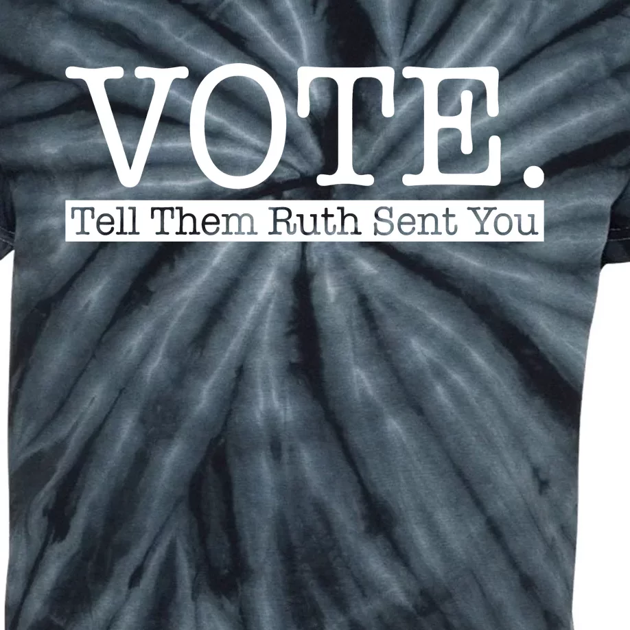 Vote Tell Them Ruth Sent You Election Squad Rbg Ruth Bader Ginsburg Kids Tie-Dye T-Shirt