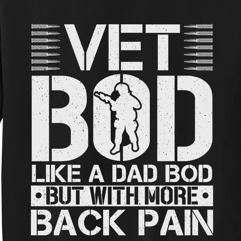 Veteran T  Vet Bod Like A Tall Sweatshirt